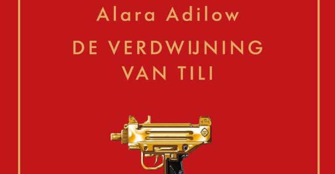 De verdwijning van Tili roman van Alara Adilow