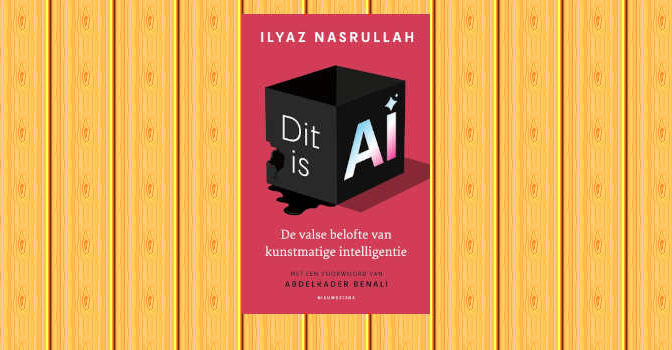 Dit is AI boek van Ilyaz Nasrullah over de valse belofte van kunstmatige intelligentie