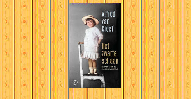 Het zwarte schaap boek van Alfred van Cleef met een Amsterdamse familiegeschiedenis