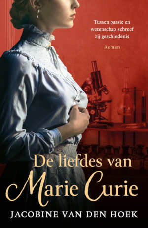 Jacobine van den Hoek De liefdes van Marie Curie