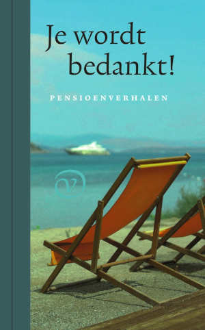 Je wordt bedankt Pensioenverhalen