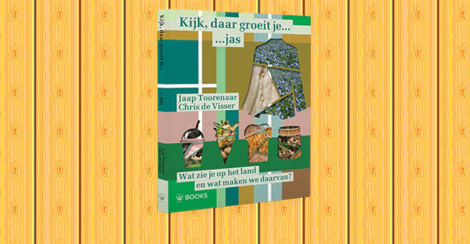 Kijk, daar groeit je jas boek wat zie je op het land en wat maken we daarvan