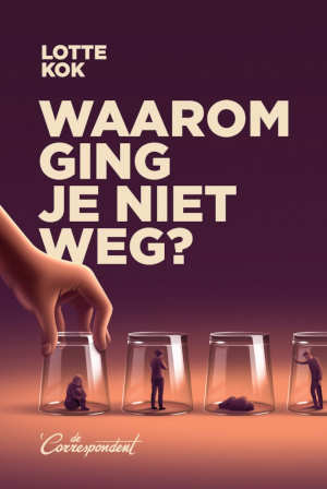 Lotte Kok Waarom ging je niet weg