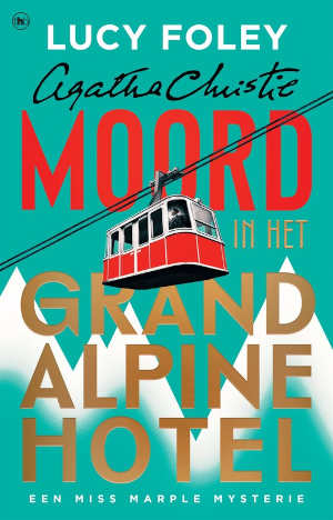 Lucy Foley Moord in het Grand Alpine Hotel recensie