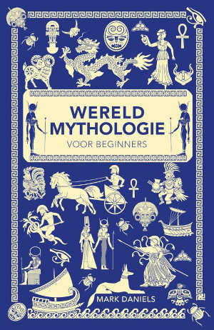 Mark Daniels Wereldmythologie voor beginners recensie