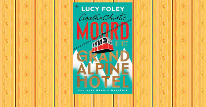 Moord in het Grand Alpine Hotel Miss Marple mysterie geschreven door Lucy Foley