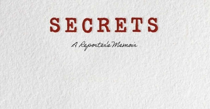 Secrets A Reporter´s Memoir Book Written by Bob Woodward