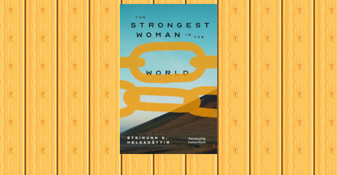 The Strongest Woman in the World novel by Steinunn G. Helgadóttir