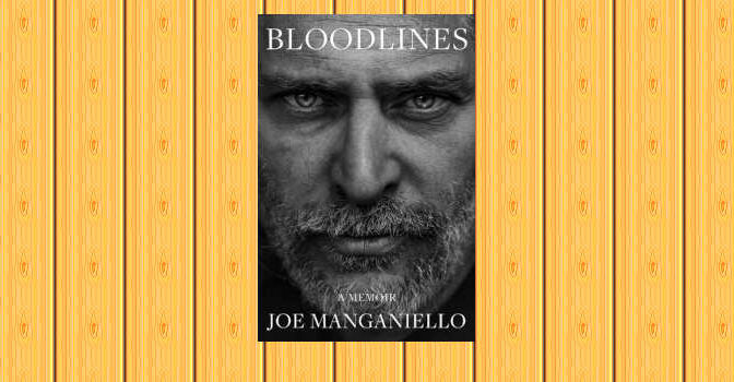 Bloodlines memoir by Joe Manganiello the American actor