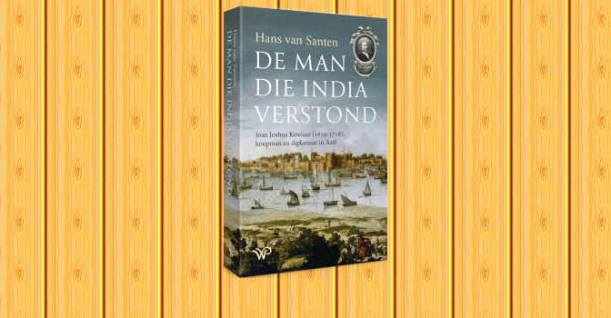 De man die India verstond boek van Hans van Santen over Joan Joshua Ketelaar