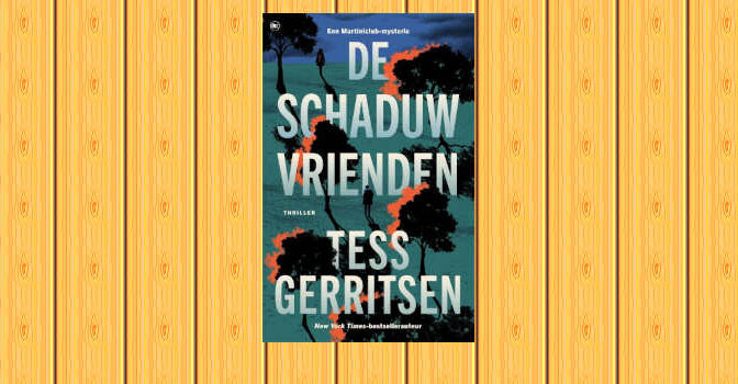 De schaduwvrienden thriller van Tess Gerritsen Martiniclub deel 3
