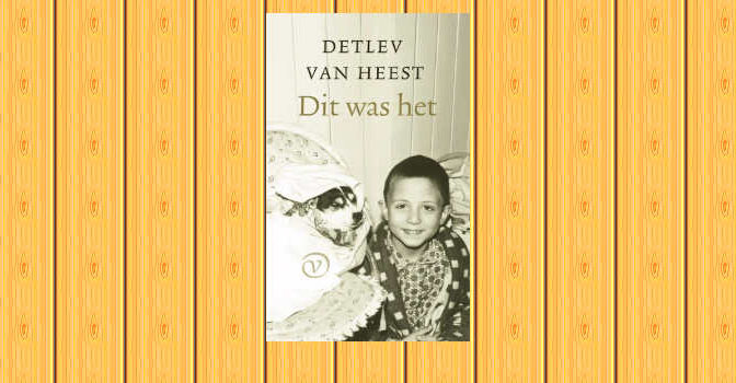 Dit was het roman van Detlev van Heest