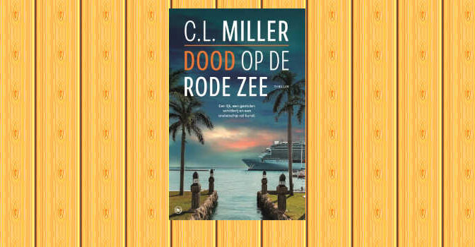 Dood op de Rode Zee thriller van C.L. Miller