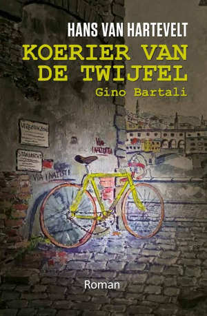 Hans van Hartevelt Koerier van de twijfel Gino Bartali recensie