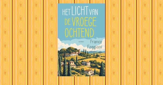 Het licht van de vroege ochtend roman van Franco Faggiani