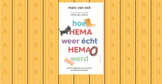 Hoe HEMA weer écht HEMA werd boek van Marc van Eck