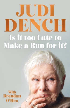 Judi Dench Is It Too Late to Make a Run for It review