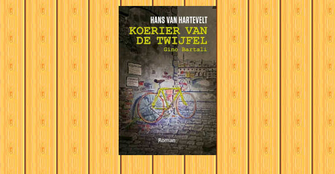 Koerier van de twijfel wielerroman van Hans van Hartevelt over Gino Bartali