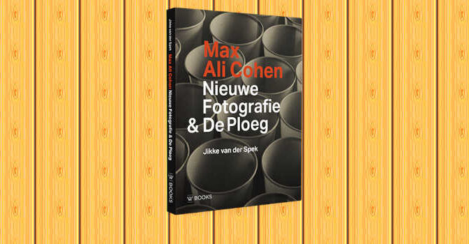 Max Ali Cohen Nieuwe fotografie & De Ploeg boek van Jikke van der Spek