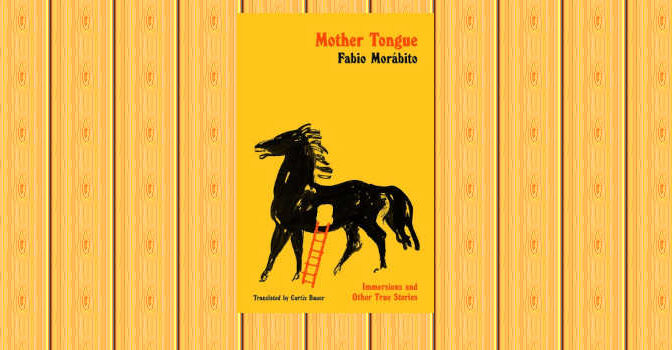 Mother Tongue book by Fabio Morábito the Mexican writer