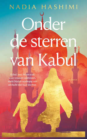 Nadia Hashimi Onder de sterren van Kabul recensie
