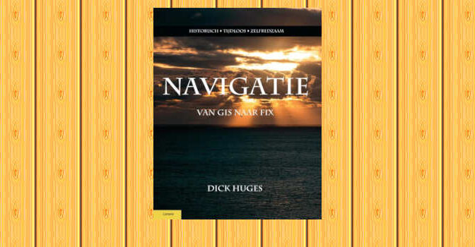 Navigeren boek van Dick Hughes over de geschiedenis van de navigatie op zee