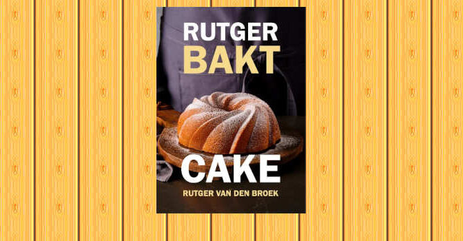 Rutger bakt cake kookboek van Rutger van den Broek