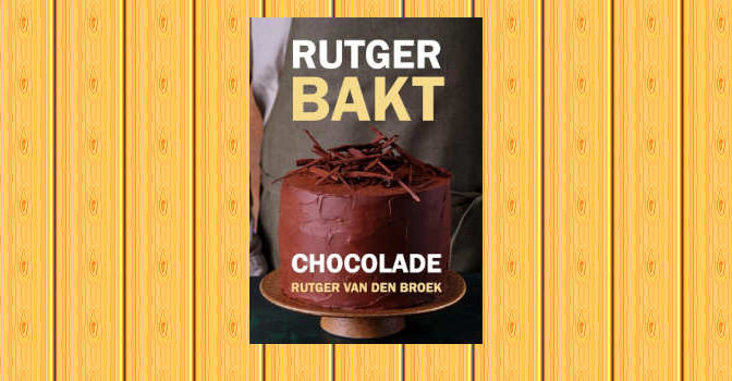 Rutger bakt chocolade bakboek van Rutger van den Broek