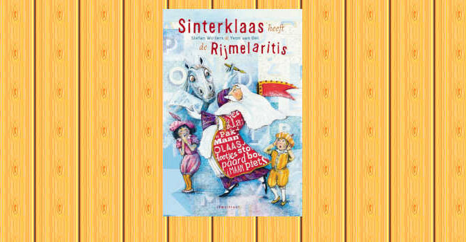 Sinterklaas heeft de Rijmelaritis sinterklaasboek van Stefan Wolters en Yvon van Oel