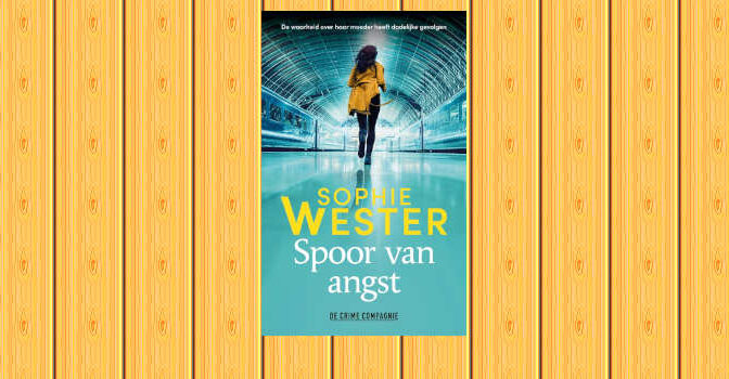 Spoor van angst thriller van Sophie Wester