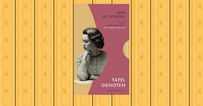Tafelgenoten boek met verhalen van Alba de Céspedes