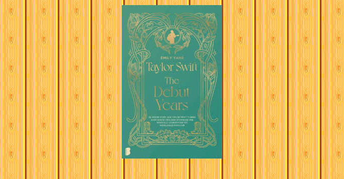 Taylor Swift biografie The Debut Years van Emily Yahr