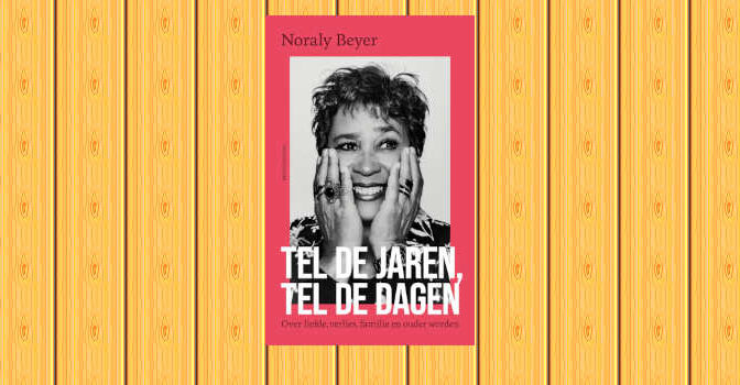 Noraly Beyer – Tel de jaren, tel de dagen