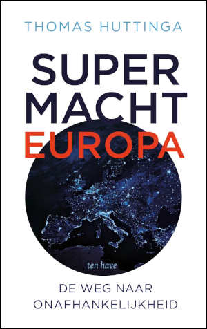 Thomas Huttinga Supermacht Europa recensie