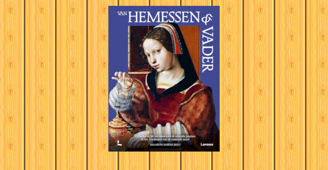 Van Hemesen & vader boek over Catharina en Jan van Hemessen als artistieke pioniers in het Antwerpen van de 16de eeuw
