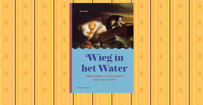 Wieg in het Water boek van Theo Meder over volksverhalen en vertelcultuur in de Lage Landen