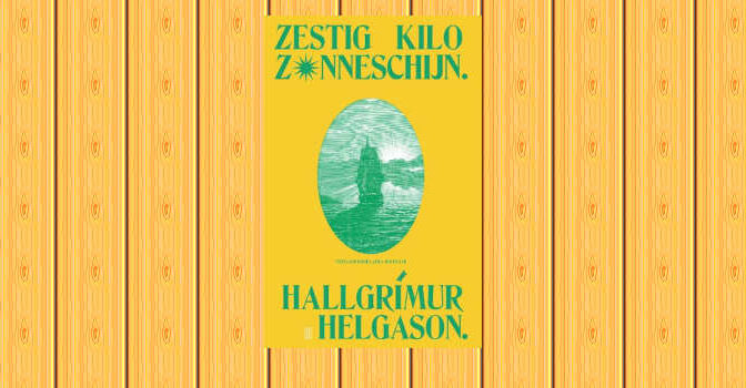 Zestig kilo zonneschijn roman van Hallgrímur Helgason